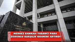Merkez Bankası yabancı para zorunlu karşılık oranını artırdı