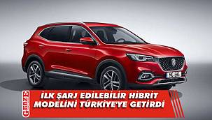 Morris Garages (MG), ilk şarj edilebilir hibrit modelini Türkiye'ye getirdi