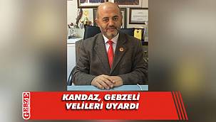 Muhtar Kandaz’dan velilere uyarı var