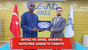 Nijerya heyetinden MÜSİAD Gebze'ye ziyaret