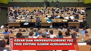 YÖK Başkanı'ndan yüz yüze eğitim açıklaması