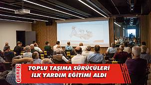 Toplu taşıma sürücülerine ilk yardım eğitimi