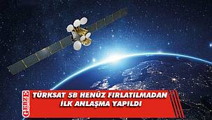 Türksat 5B henüz fırlatılmadan ilk anlaşma yapıldı