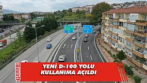 Yeni D-100 yolu kullanıma açıldı