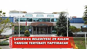 29 kalem yangın tertibatı yaptırılacak