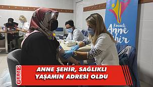 Anne Şehir, sağlıklı yaşamın adresi oldu