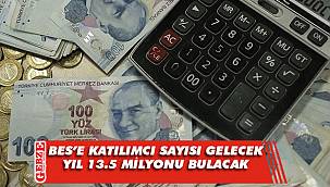 BES'e katılımcı sayısı gelecek yıl 13.5 milyonu bulacak