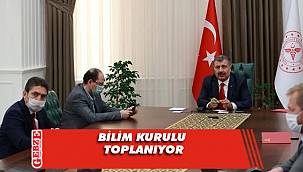 Bilim Kurulu toplanıyor