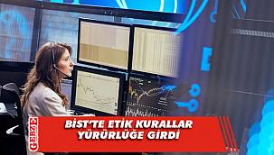 BİST'te etik kurallar yürürlüğe girdi