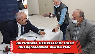 Büyükgöz, Gebzelileri halk buluşmasında ağırlıyor