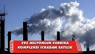 Çayırova’da fabrika kompleksi icradan satılık
