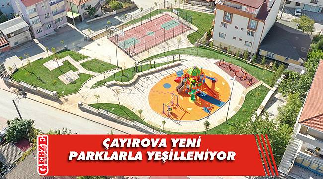 Çayırova yeni parklarla yeşilleniyor