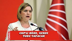 CHP’li Böke, yarın Gebze’de