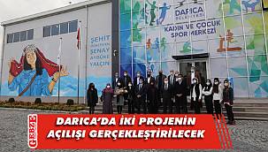 Darıca’da iki projenin açılışı gerçekleşiyor