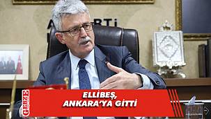 Ellibeş, Ankara’ya gitti