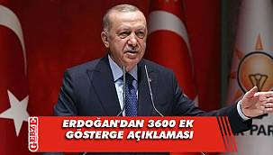 Erdoğan'dan 3600 ek gösterge açıklaması