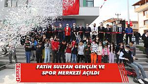  Fatih Sultan Gençlik ve Spor Merkezi açıldı