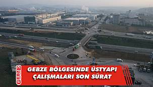 Gebze bölgesinde yoğun üstyapı çalışması