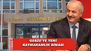 İçişleri Bakanlığı'ndan Gebze'ye müjdeli haber