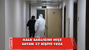 Kocaeli'nde 37 kişiye karantina ihlali cezası