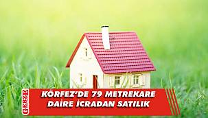 Körfez’de 79 metrekare daire icradan satılık