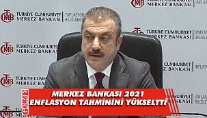 Merkez Bankası 2021 enflasyon tahminini yükseltti