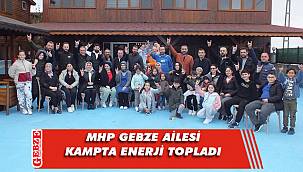 MHP Gebze'den birlik ve beraberlik kampı