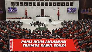 Paris İklim Anlaşması TBMM'de kabul edildi
