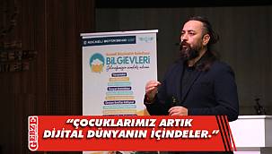 Prof. Batı, dijital dönüşümü anlattı