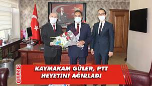 PTT heyetinden Kaymakam Güler'e ziyaret