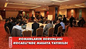 Roman sorunları Kocaeli’nde konuşuldu