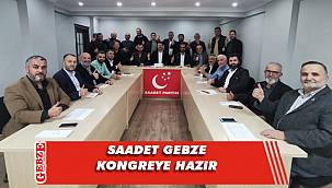 Saadet Gebze’de kongre hazırlıkları son sürat