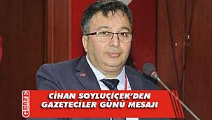 Soyluçiçek'den Gazeteciler Günü Mesajı