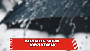 Valilikten soğuk hava uyarısı