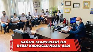 Yeni stajyerlere ilk ders Kadıoğlu’ndan