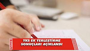 YKS ek yerleştirme sonuçları açıklandı
