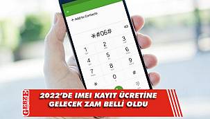 2022'de IMEI kayıt ücretine gelecek zam belli oldu
