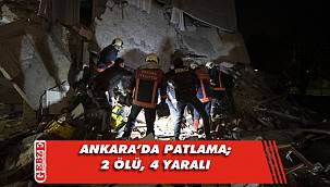 Ankara'da bir binada patlama meydana geldi