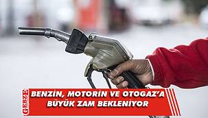 Benzin, motorin ve otogaza zam geliyor