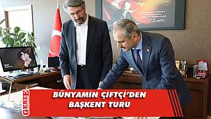 Bünyamin Çiftçi’den Ankara temasları