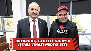 Büyükgöz'den genç Tugay'a anlamlı hediye