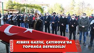 Çayırovalı Kıbrıs gazisi son yolculuğuna uğurlandı