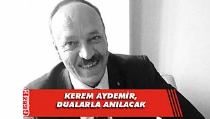 CHP’li Aydemir, dualarla anılacak