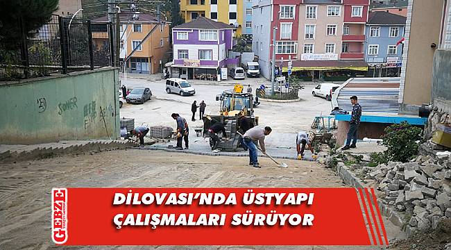 Dilovası’nda üstyapı çalışmaları başladı