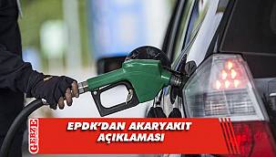 EPDK'dan akaryakıt açıklaması