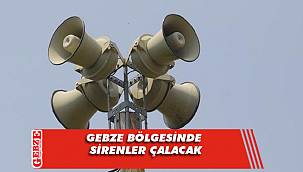 Gebze bölgesinde siren sistemi test edilecek