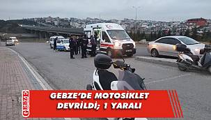 Gebze'de devrilen motosikletin sürücüsü yaralandı