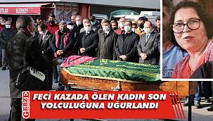 Gebze'de kazada ölen kadın sonsuzluğa uğurlandı