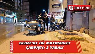 Gebze'de motosiklet kazası; 2 yaralı