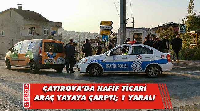 Hafif ticari araç yayaya çarptı